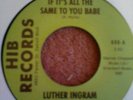 Rare CLASSIC NORTHERN LUTHER INGRAM-IF IT'S ALL THE SAME TO YOU BABE/EXUS TREK