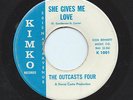 OUTCASTS FOUR 45RPM '67 KIMKO SHE GIVES ME LOVE RARE GARAGE ROCK VG+ TO VG++