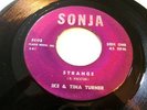 NORTHERN SOUL- IKE & TINA TURNER- SONJA 45 RPM- STRANGE / YOU'RE A JIVE PLAYBOY