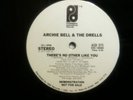 ARCHIE BELL & THE DRELLS -there's no other like you/glad you... - PHILADELPHIA