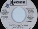 70s Soul 45 BILL BRANDON Whatever I Am, I'm Yours MOONSONG HEAR