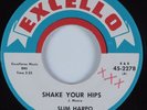 R&B Soul 45 SLIM HARPO Shake Your Hips EXCELLO HEAR NM