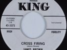 R&B Soul Mod 45 JAMES BROWN Cross Firing KING HEAR