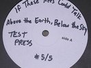 If These Trees Could Talk ?– Above The Earth, Below The Sky TEST PRESS #5/5 OOP