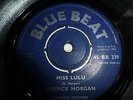 DERRICK MORGAN..MISS LULU..RARE UK IST ISSUE BLUE BEAT  No BB 12