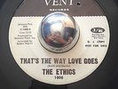 Northern Soul The Ethics THAT'S THE WAY LOVE GOES / STANDING Vent 45 rare