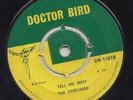 '69 DOCTOR BIRD BOSS REGGAE 45 AMBLINGS TELL ME WHY/CARIBBEANS LET ME WALK BY  ?