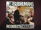 Subhumans, The ?– Incorrect Thoughts     12 