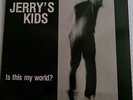 JERRY KIDS IS THIS MY WORLD LP RARE 1983 HC Gang Green FU's SSD DYS Void Xclaim