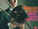 JOHNNY COLON-BOGALOO BLUES- LP 12