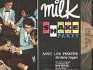LP 25 cm Les PIRATES avec DANY LOGAN - MILK SHAKE PARTY BEL AIR 311025