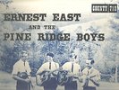 RARE ERNEST EAST AND THE PINE RIDGE BOYS  Old time mountain music COUNTY 713