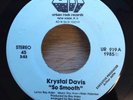KRYSTAL DAVIS   So Smooth 45   Urban Rock modern soul boogie NM