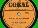 FIVE TRUMPETS Jesus Hits Like the Atom Bomb 78rpm Coral 1950