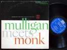 THELONIOUS MONK GERRY MULLIGAN Mulligan Meets Monk LP RIVERSIDE RLP 12-247 MONO