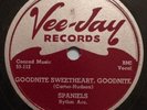 THE SPANIELS GOODNITE SWEETHEART GOODNITE-YOU DON'T MOVE ME ON VEE JAY 107