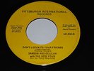SAMSON & DELILAH Don't Listen To Your Friends RARE MODERN SOUL BOOGIE 45