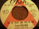 Tan Geers, Let My Heart And Soul Be Free, Okeh promo # 7319, vg