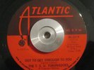 Top Notch Soul 45 TSU Toronadoes - Got To Get Through To You ATLANTIC EX ORIG