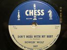 Howlin Wolf 78 Record on Chess 1607 Don’t Mess With My Baby
