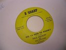 Dale Gregory and The Shouters I Remember/Did Ya Need 45 RPM B Sharp Records VG