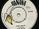 PEENIE WALLIE Jackie Mittoo / CANT GO ON Roy Richards (Orig UK *BANANA* 1970) ?