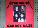 Metallica ?– Garage Daze Metalmilitia LP Vinyl GAL06