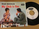 GUS BACKUS - MY CHICK IS FINE / YOU CAN'T GO IT ALONE - WEIß PROMO 45'' Single