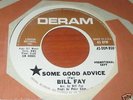 Cool Psych / Folk - Bill Fay - Some good advice / Screams in the ear {Deram}