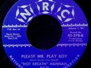 Super Rare 60's Georgia R&B 45 - HOT BREATH HANNAH (NRC) Please Mr. Playboy