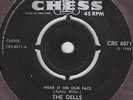 DELLS - WEAR IT ON OUR FACE, UK  Chess, CRS 8071,  '68