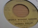 WORLD WITHOUT SUNSHINE - SANDRA PHILLIPS RARE ORIG IMPORT ISSUE EX COND