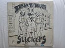Slickers Break Through LP Slickers Breakthough LP Tad's