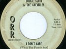 COOKIE SCOTT & THE CHEVELLES I Don't Care RARE CHICAGO NORTHERN SOUL 45 on ORR
