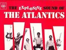 THE ATLANTICS LP: THE EXPLOSIVE SOUND  AUSSIE CBS 233103  C=EX+ V=EX/NM  1964