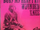 GILA - BURY MY HEART AT WOUNDED KNEE 73 GERMAN PROG CONCEPT w/POPOL VUH #'d LP