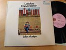 JOHN MARTYN LONDON CONVERSATION 1st PRESS MONO RARE 1967 PINK ISLAND GREAT LP