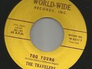 DOOWOP + ROCK- -TRAVELERS- TOO YOUNG --HEAR BOTH -1962 WORLD-WIDE