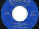 Northern Soul 45 GEORGE BLACKWELL Can't Lose My Head on Smoke
