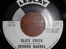 Rare Northern Soul 45 - VERNON HARREL - SLICK CHICK - Lescay3011 WLP - New Breed