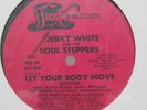 Jerry White & Soul Steppers Let Your Body Move 12