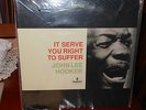 JOHN LEE HOOKER It Serve You Right To Suffer
