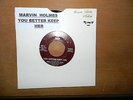 Northern Soul Marvin Holmes & Justice You Better Keep Her 45 Vinyl