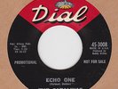 POPCORN B/W ROCKER THE CATALINAS – Echo One b/w Cha Cha Joe DIAL 3008 M- HEAR
