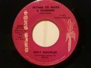 HOLY DISCIPLES ''TRYING TO MAKE A HUNDRED ''PEACE OF MIND/ NORTHERN FUNK 45
