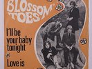 BLOSS: I'll Be Your Baby Tonight / Love Is 45 (France, PS faint 'spotting' on b