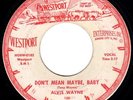 KILLER ROCKABILLY - ALVIS WAYNE - DON'T MEAN MAYBE,BABY- VERY RARE ORIGINAL 45'
