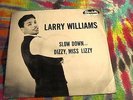 LARRY WILLIAMS - SLOW DOWN / DIZZY, MISS LIZZY - U.S. 7
