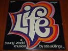 LIFE - A YOUNG WORLD MUSICAL BY OTIS SKILLINGS - 1970  SEALED LP   