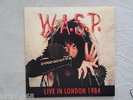 WASP  LIVE IN LONDON 1984   RARE LIMITED 7